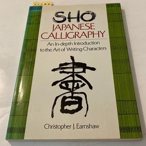 SHO JAPANESE CALLIGRAPHY BY CHRISTOPHER J. EARNSHAW COPYRIGHT 1993.